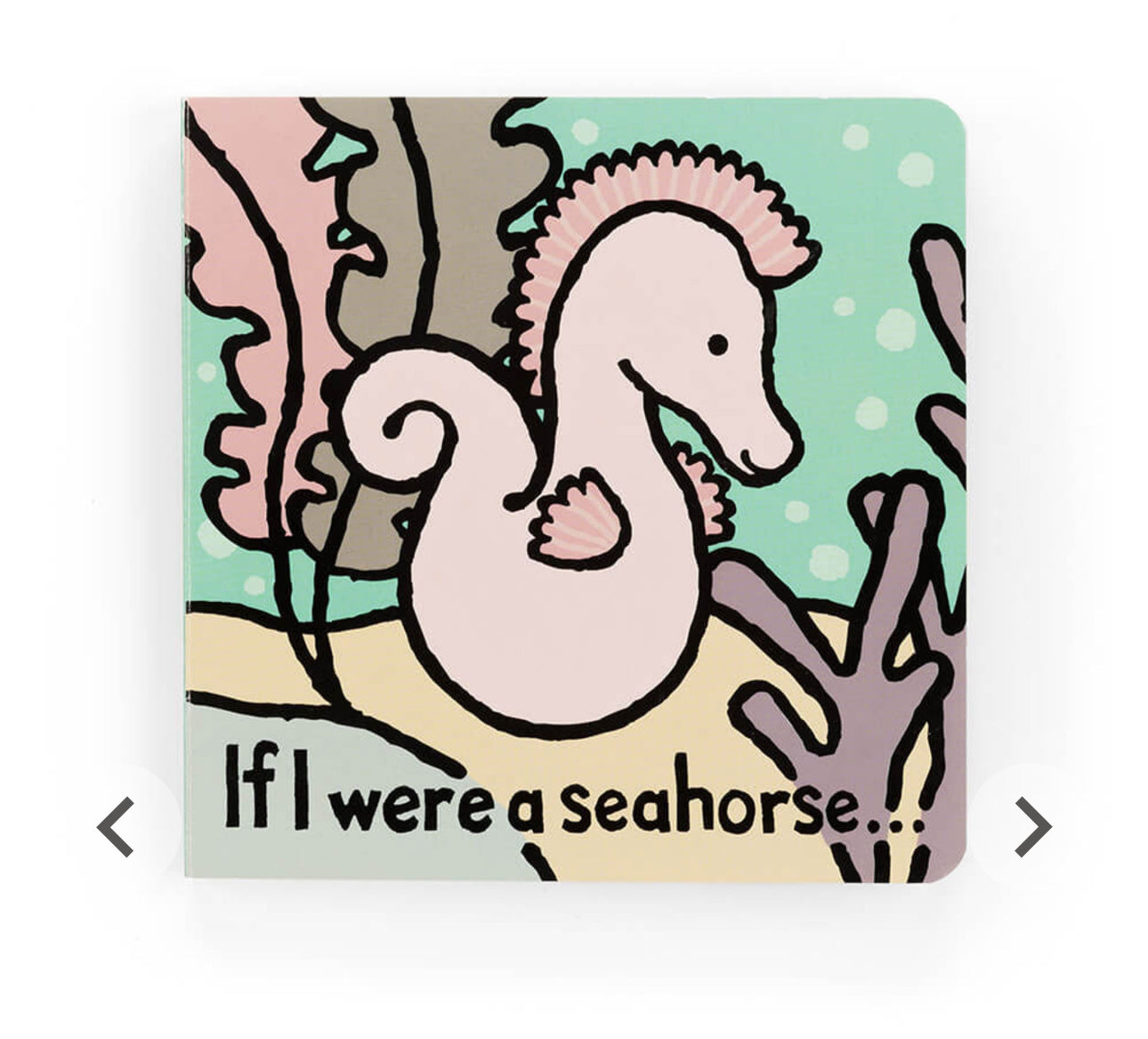 If I Were An Seahorse Board Book
