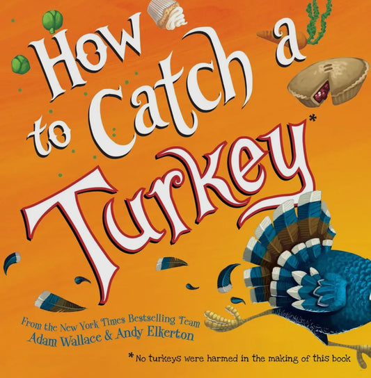 How To Catch a Turkey