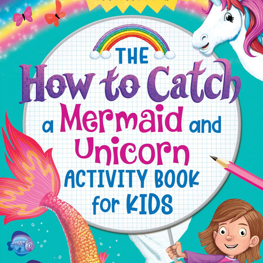 How to Catch a Mermaid and Unicorn Activity Book